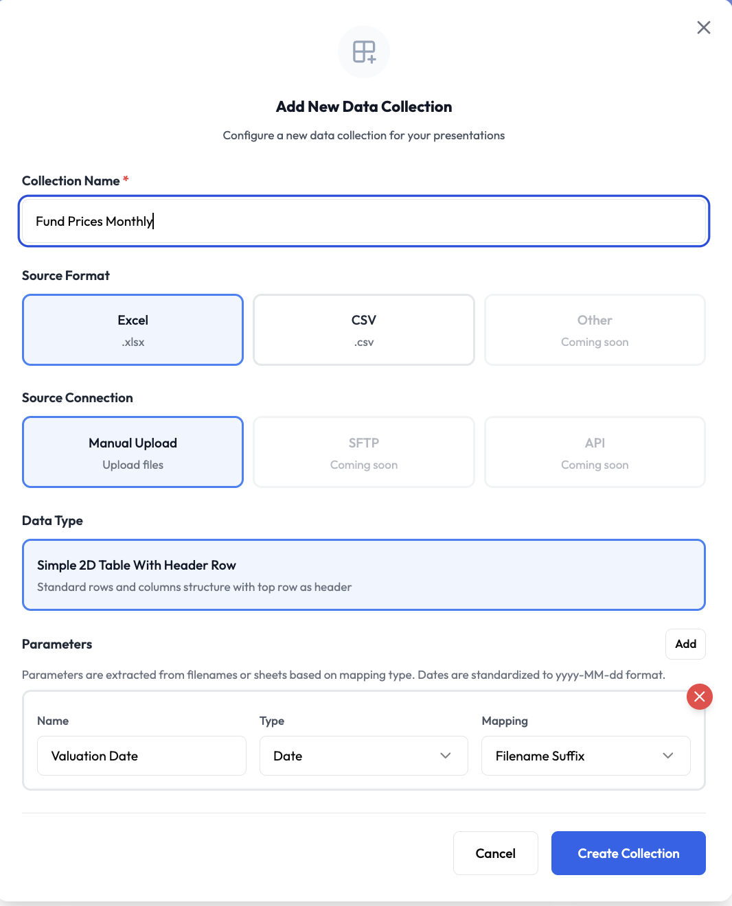 The Add New Data Collection modal in Octigen. Collection Name: Fund Prices Monthly. Source Format: Excel. Source Connection: Manual Upload. Data Type: Simple 2D Table With Header Row. A single parameter named 'Valuation Date' is configured as a Date with Filename Suffix mapping.