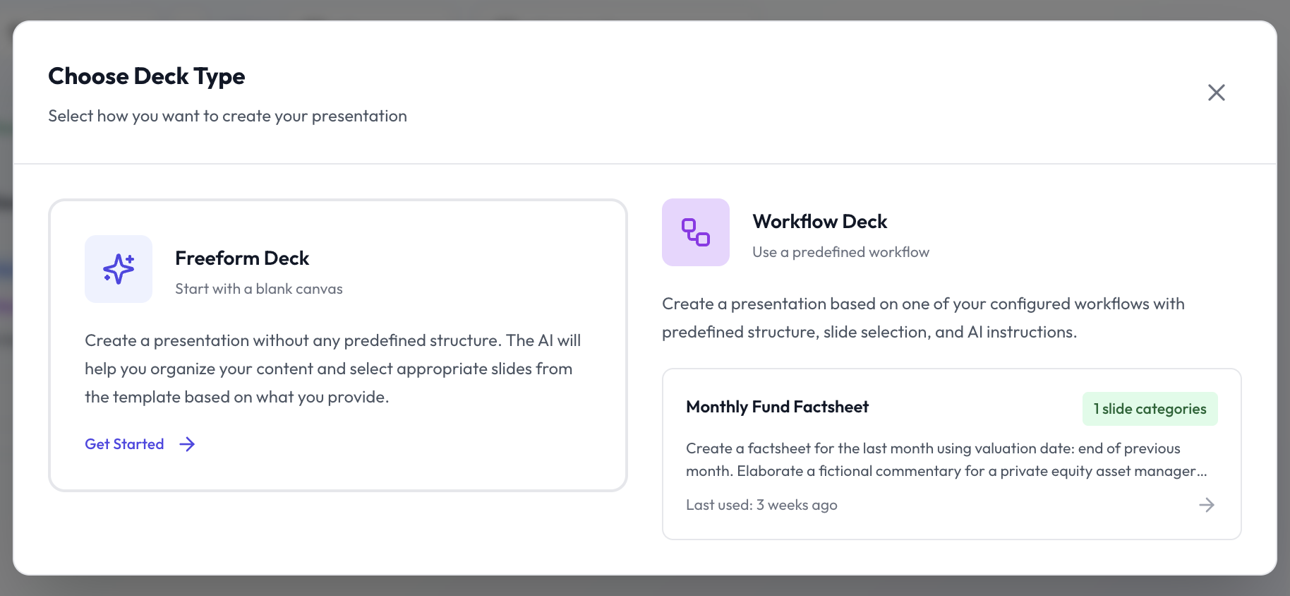The Choose Deck Type modal in Octigen, offering two options. Left: Freeform Deck, start with a blank canvas, AI organises content. Right: Workflow Deck, use a predefined workflow, with the 'Monthly Fund Factsheet' workflow highlighted, showing its description and 'Last used: 3 weeks ago'.